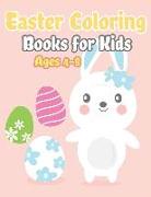 Easter Coloring Books for Kids Ages 4-8: Happy Easter Gifts for Kids, Boys and Girls, Easter Basket Stuffers for Toddlers and Kids Ages 3-7