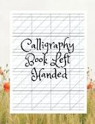 Calligraphy Book Left Handed: Calligraphy Paperchase, Modern Calligraphy Everything You Need, Arabic Calligraphy Set for Beginners