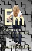 Em: A Day in the Life of a Northern Girl