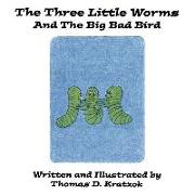 The Three Little Worms and the Big Bad Bird