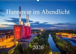 Hannover im Abendlicht 2020 (Wandkalender 2020 DIN A2 quer)