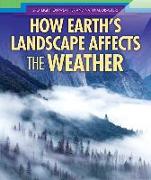 How Earth's Landscape Affects the Weather