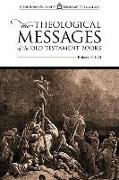 The Theological Messages of the Old Testament Books