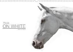Pferde ON WHITE (Wandkalender 2020 DIN A3 quer)