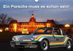 Ein Porsche muss es schon sein! (Wandkalender 2020 DIN A3 quer)