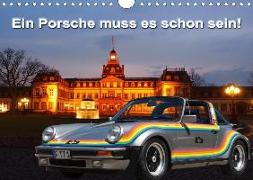 Ein Porsche muss es schon sein! (Wandkalender 2020 DIN A4 quer)