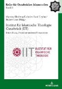 Institut für Islamische Theologie Osnabrück - Entwicklung, Zwischenstand und Perspektiven