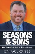 Seasons & Sons: The Reforming Role of Spiritual Sons