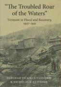 "the Troubled Roar of the Waters": Vermont in Flood and Recovery, 1927-1931