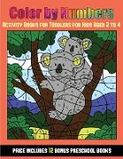 Activity Books for Toddlers for Kids Aged 2 to 4 (Color By Number - Animals): 36 Color By Number - animal activity sheets designed to develop pen cont