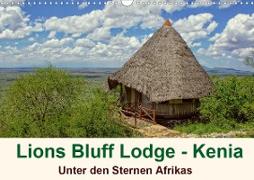 Lions Bluff Lodge - Kenia. Unter den Sternen Afrikas (Wandkalender 2020 DIN A3 quer)