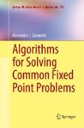 Algorithms for Solving Common Fixed Point Problems