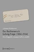 Der Rechtsmensch Ludwig Frege (1884-1964)