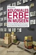 Koloniales Erbe in Museen