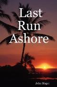 Last Run Ashore