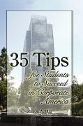 35 Tips for Students to Succeed in Corporate America