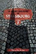Le Secret Des Rues de Strasbourg - Tome 2
