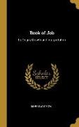 Book of Job: Its Origin, Growth and Interpretation