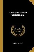 A Memoir of Gabriel Goodman, D.D