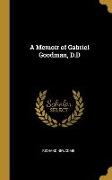 A Memoir of Gabriel Goodman, D.D