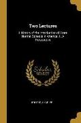 Two Lectures: I. History of the Introduction of State Normal Schools in America. II. a Prospective