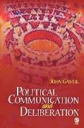 Political Communication and Deliberation