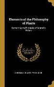 Elements of the Philosophy of Plants: Containing the Principles of Scientific Botany