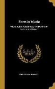 Form in Music: With Special Reference to the Designs of Instrumental Music