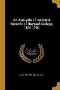 An Analysis of the Early Records of Harvard College, 1636-1750