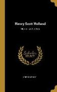 Henry Scott Holland: Memoir and Letters