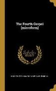 The Fourth Gospel [microform]