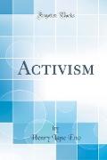 Activism (Classic Reprint)