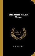 John Mason Neale, A Memoir