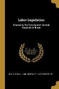 Labor Legislation: Enacted by the Forty-Seventh General Assembly of Illinois