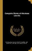Complete Works of Abraham Lincoln