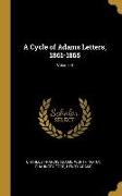 A Cycle of Adams Letters, 1861-1865, Volume II