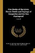 Five Books of the Lives, Heroic Deeds and Sayings of Gargantua and his Son Pantagruel, Volume II
