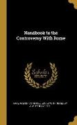 Handbook to the Controversy With Rome