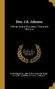 Hon. J.A. Johnson: A Partial Copy of His Letters, Travels and Addresses