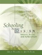 SCHOOLING BY DESIGN