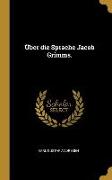 Über Die Sprache Jacob Grimms