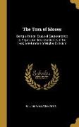 The Tora of Moses: Being a Critical Study of Deuteronomy, its Separation Into two Copies of the Tora, a Refutation of Higher Criticism