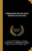 A Manual for the use of the General Court for 1921