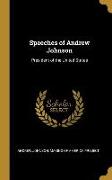 Speeches of Andrew Johnson: President of the United States