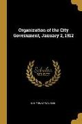 Organization of the City Government, January 2, 1912