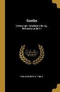 Goethe: Vorlesungen Gehalten an Der Kgl. Universität Zu Berlin
