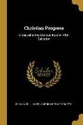 Christian Progress: A Sequel to the Anxious Inquirer After Salvation