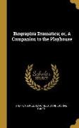 Biographia Dramatica, or, A Companion to the Playhouse