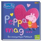 Peppa Pig: Peppa mag… - Ein einzigartiges Fühlbuch
