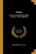 Ceylon: An Account of the Island Physical, Historical, and Topographical